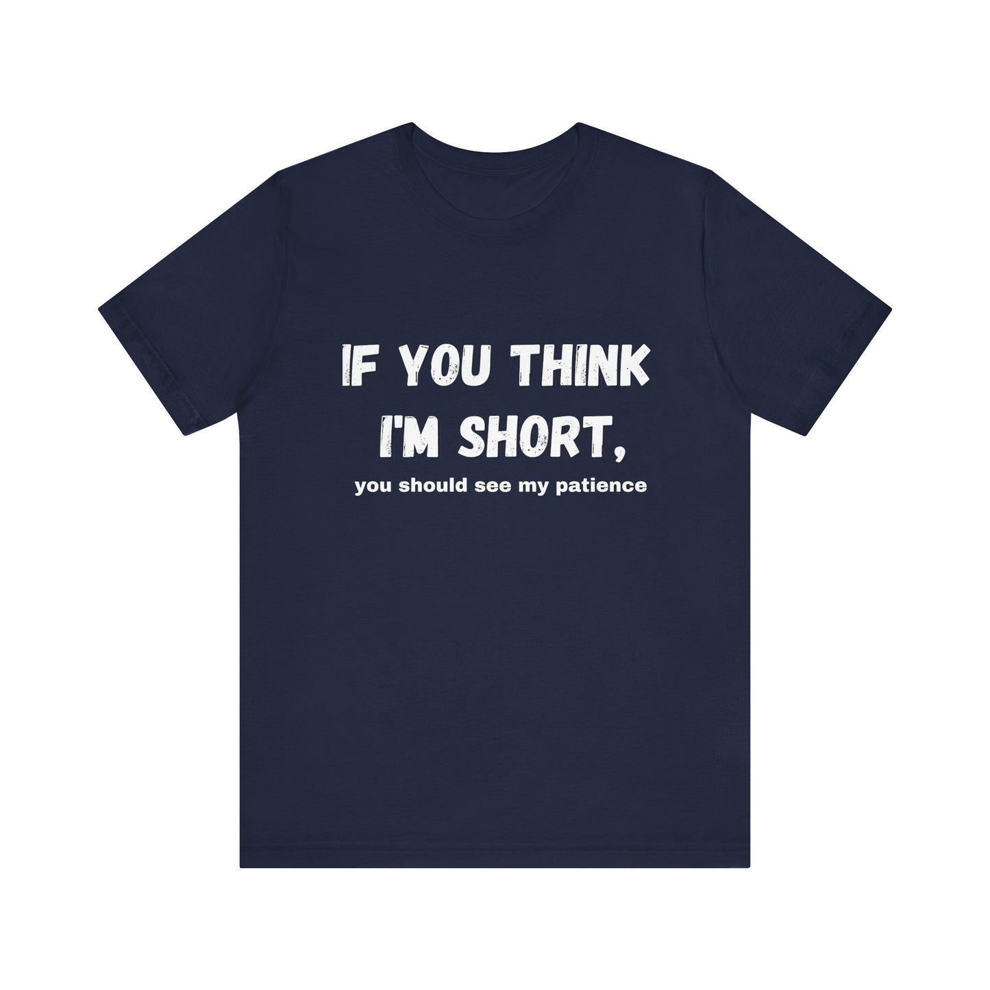 Short Patience T-Shirt