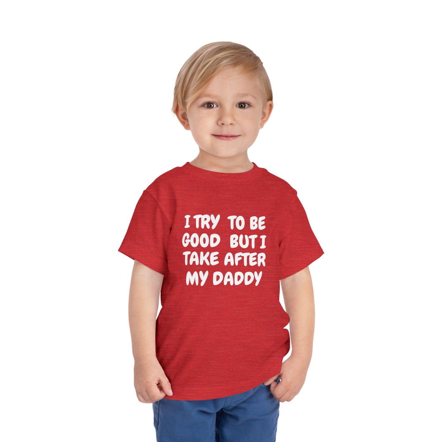 Take After Daddy T-Shirt -Toddler