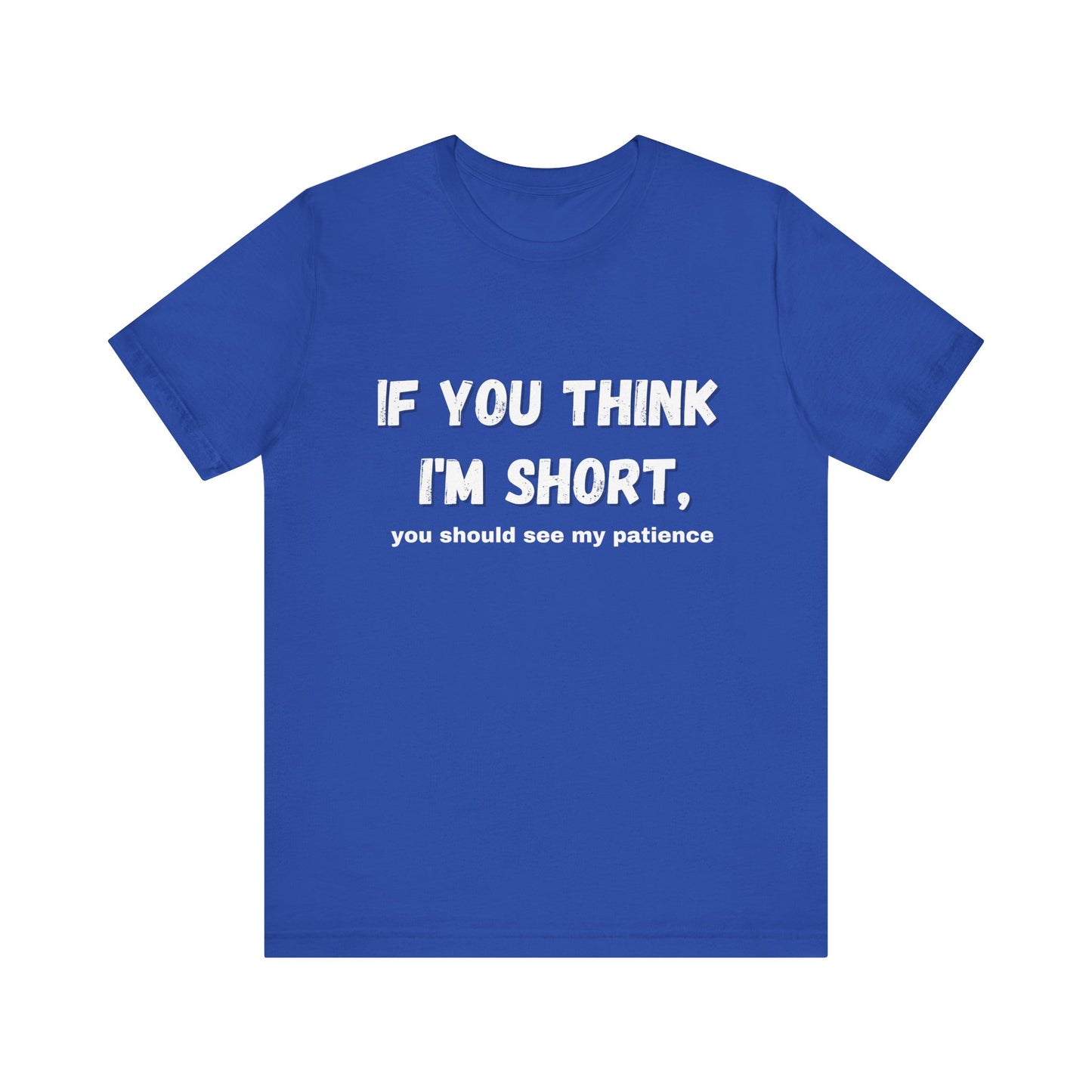 Short Patience T-Shirt