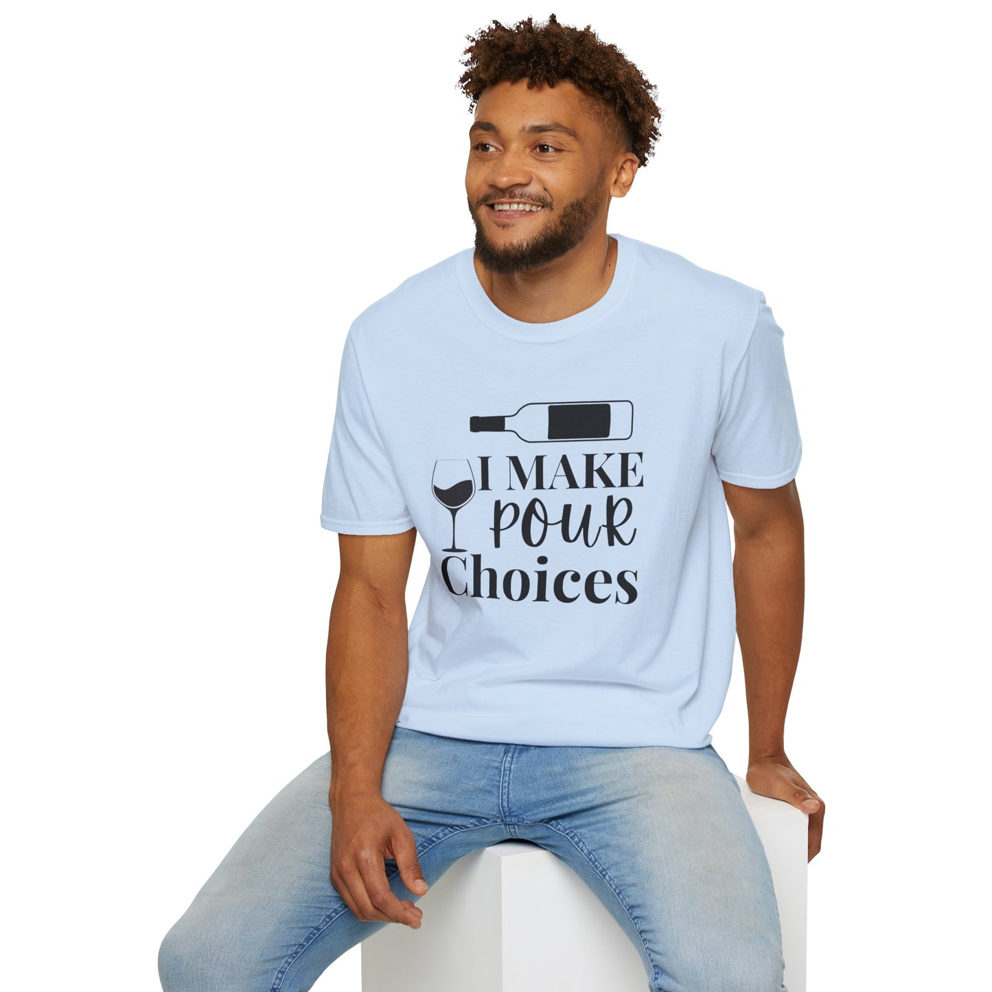 Pour Choices T-Shirt
