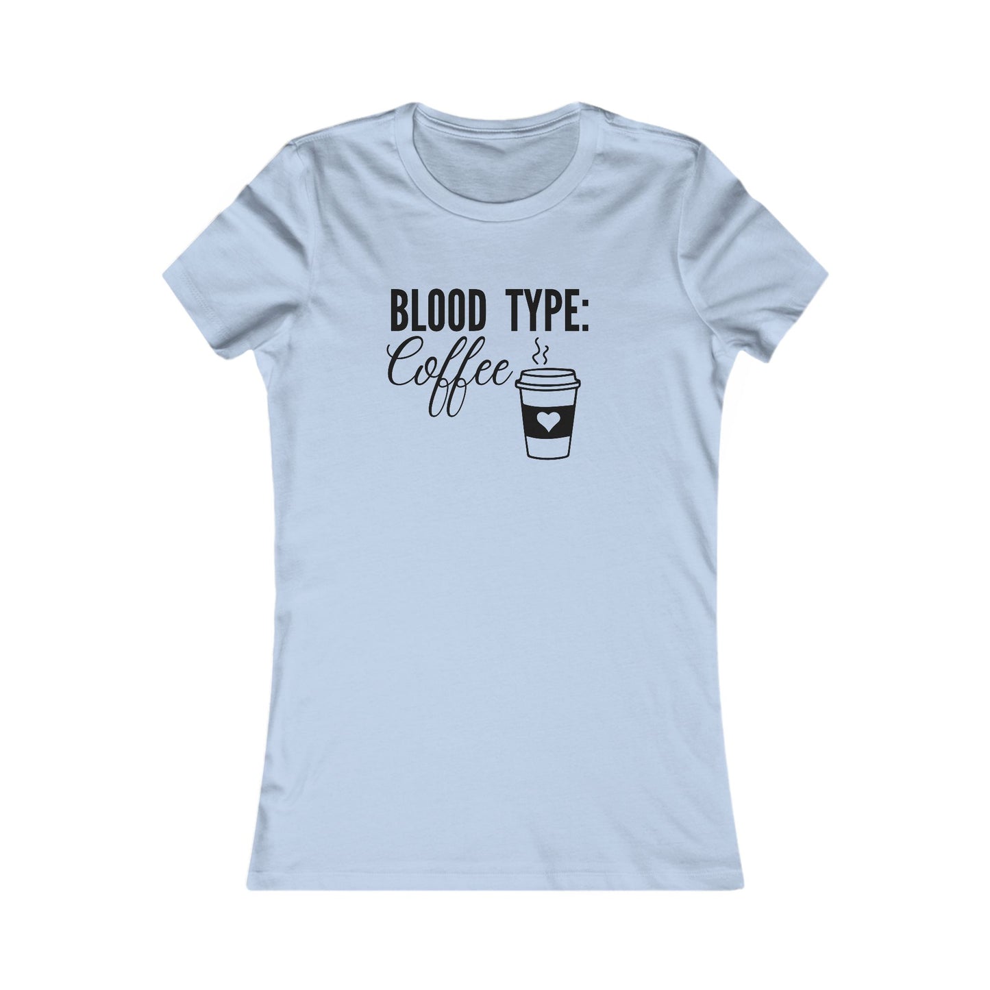 Blood Type Coffee T-Shirt - Women's Fit