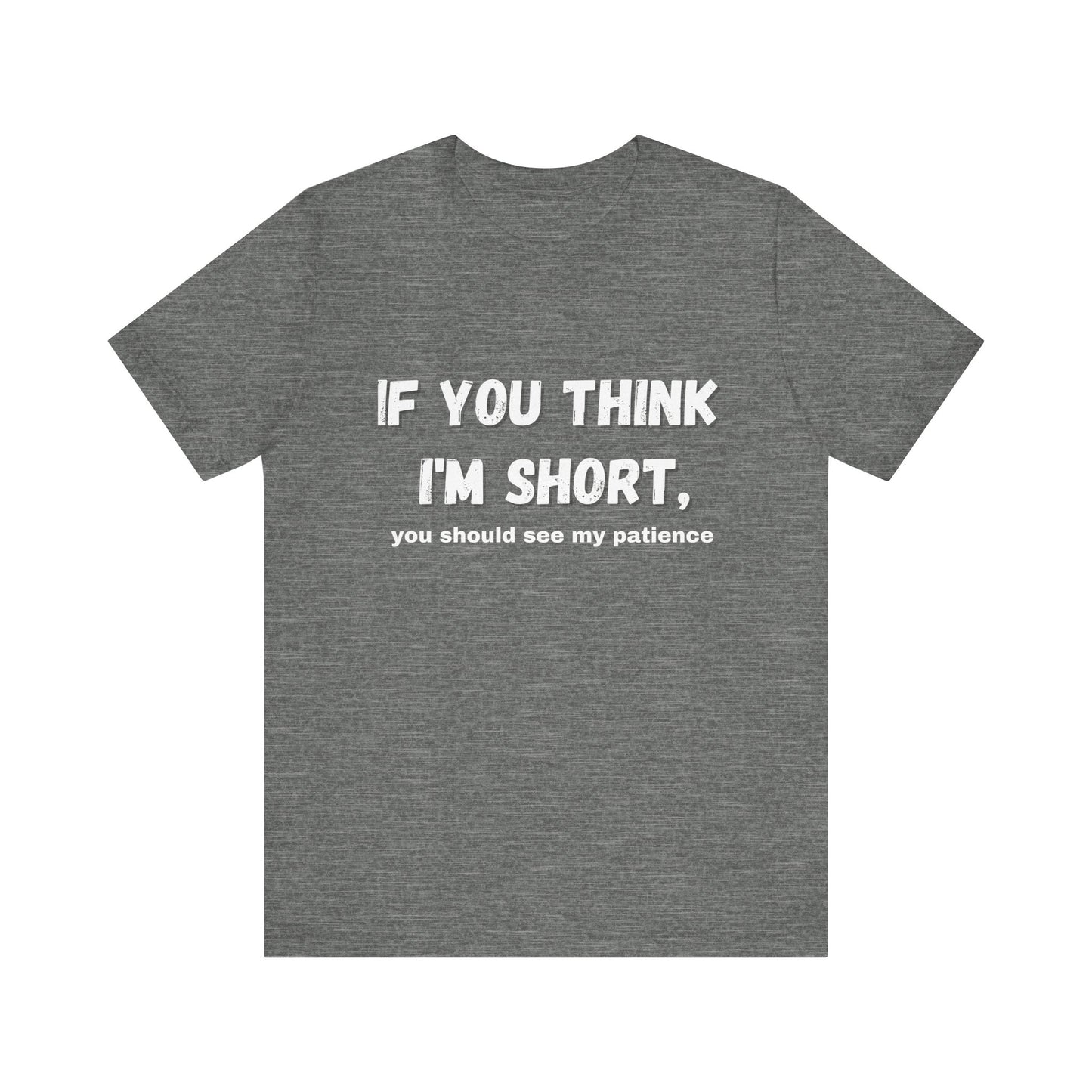Short Patience T-Shirt