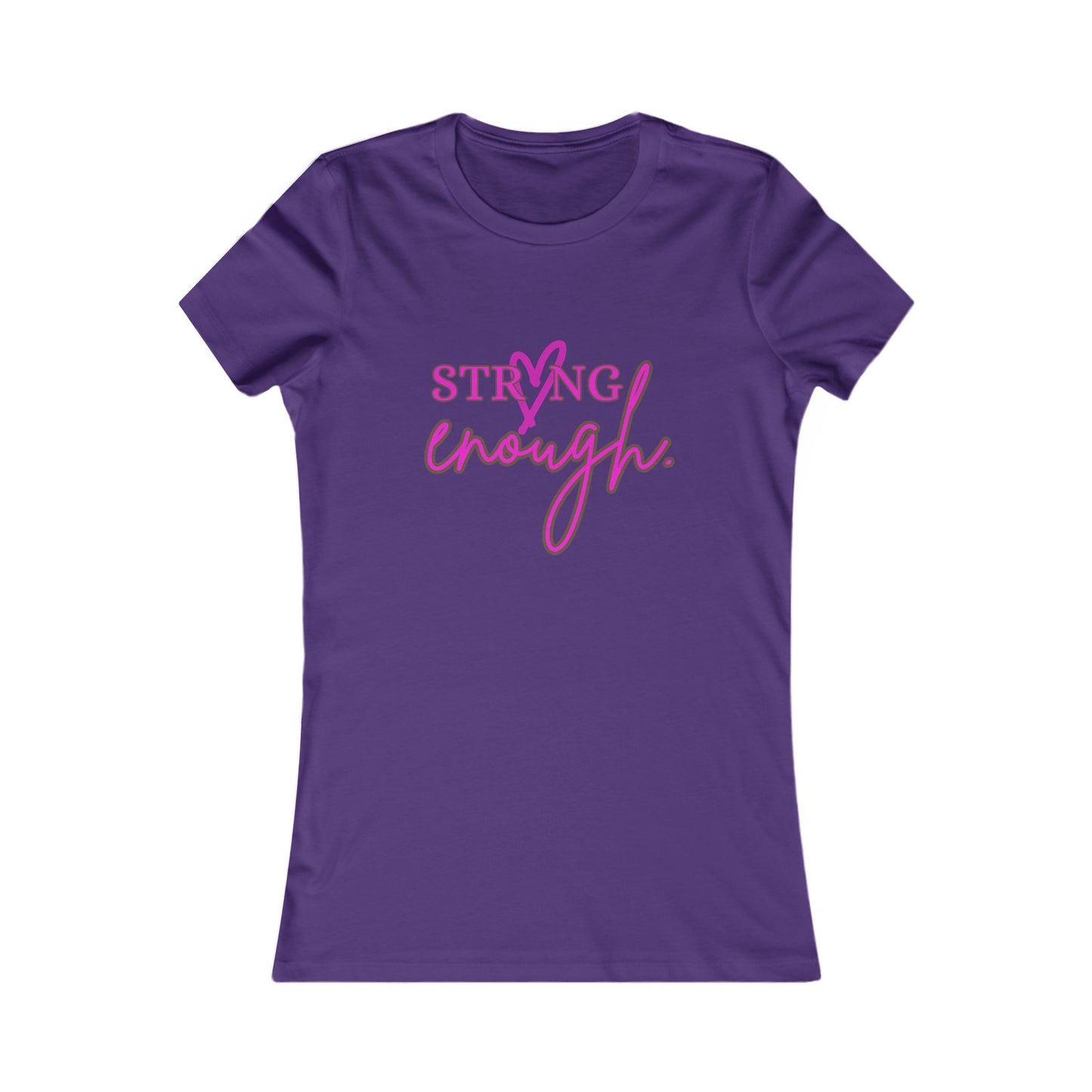 Strong Enough T-Shirt - Women's Fit Pk Lt