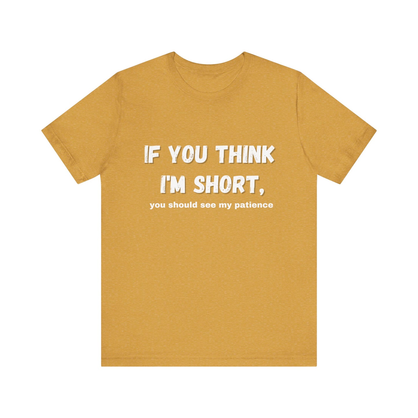 Short Patience T-Shirt