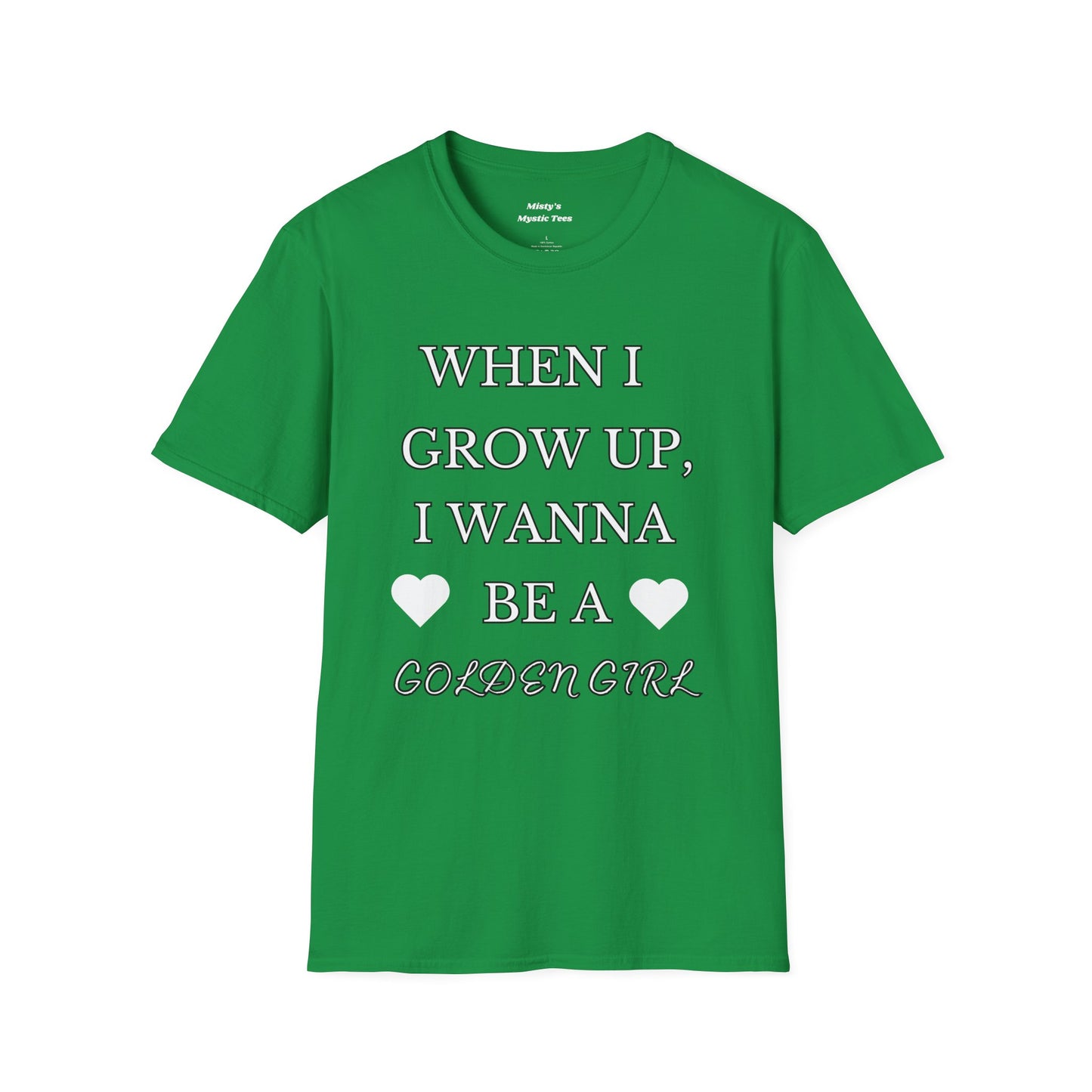 Grow Up Golden Girl T-Shirt