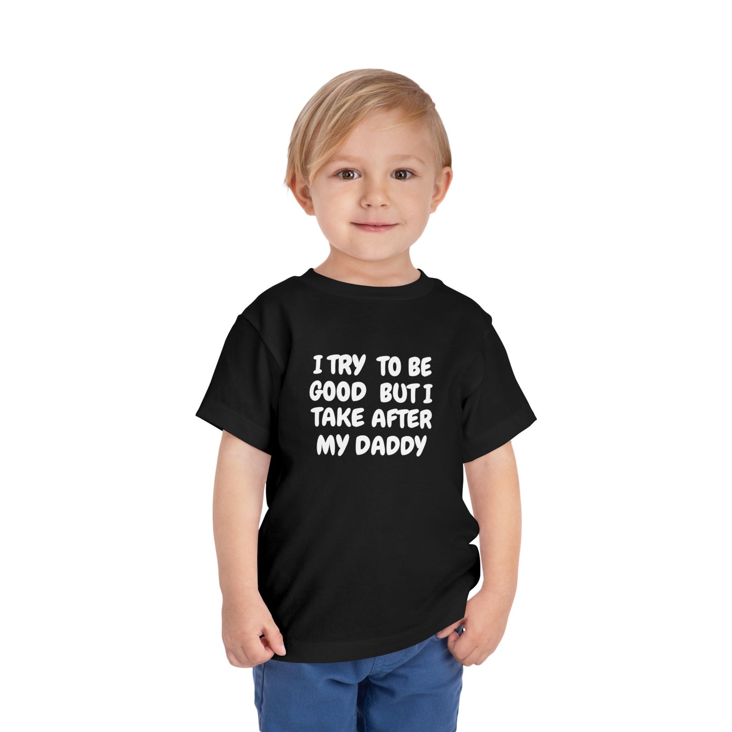 Take After Daddy T-Shirt -Toddler