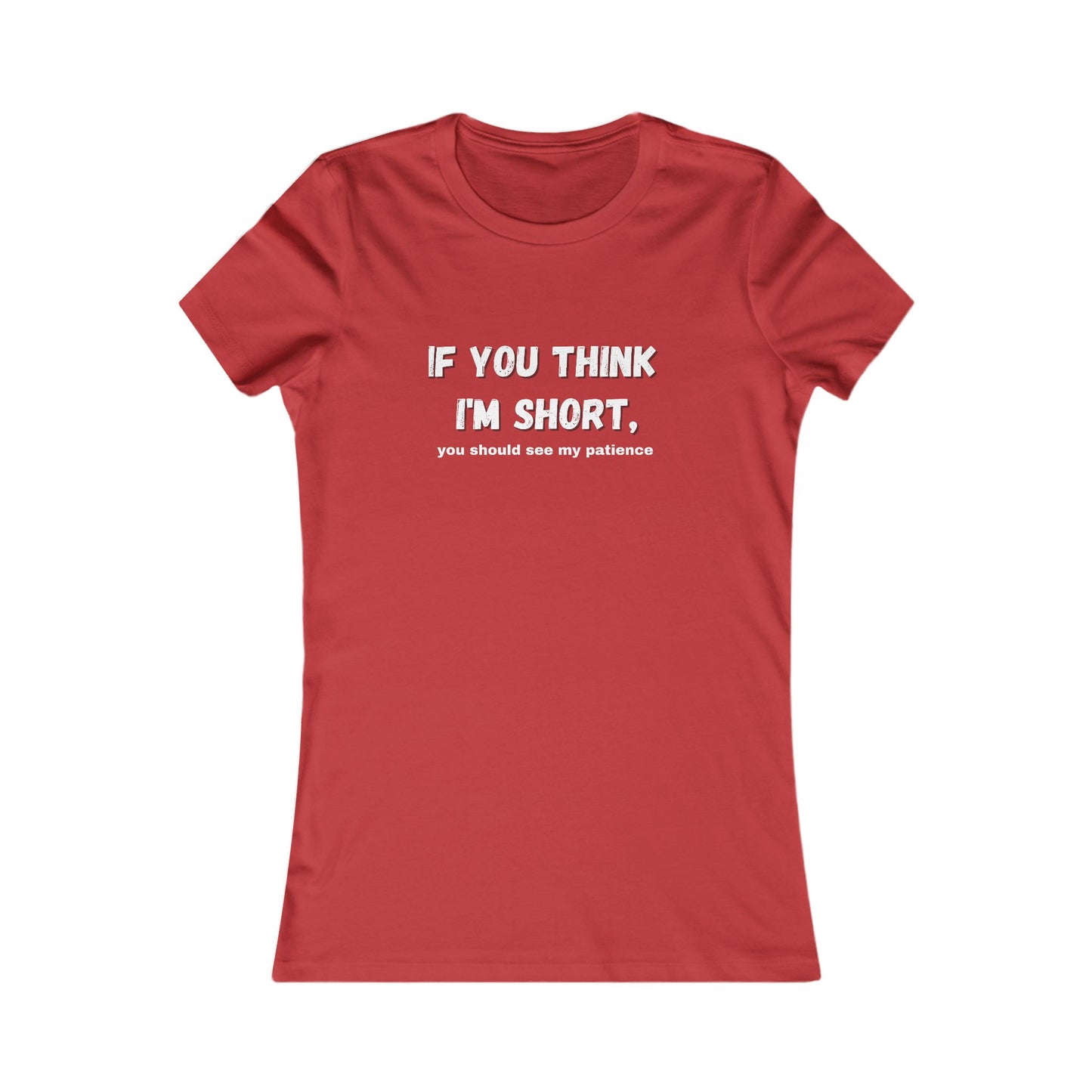 Short Patience T-Shirt - Women's Fit