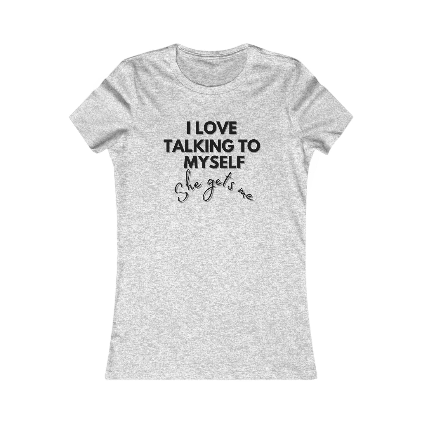 Talking To Myself T-Shirt - Women's Fit