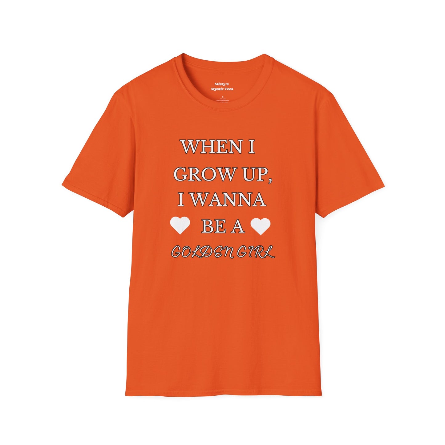 Grow Up Golden Girl T-Shirt