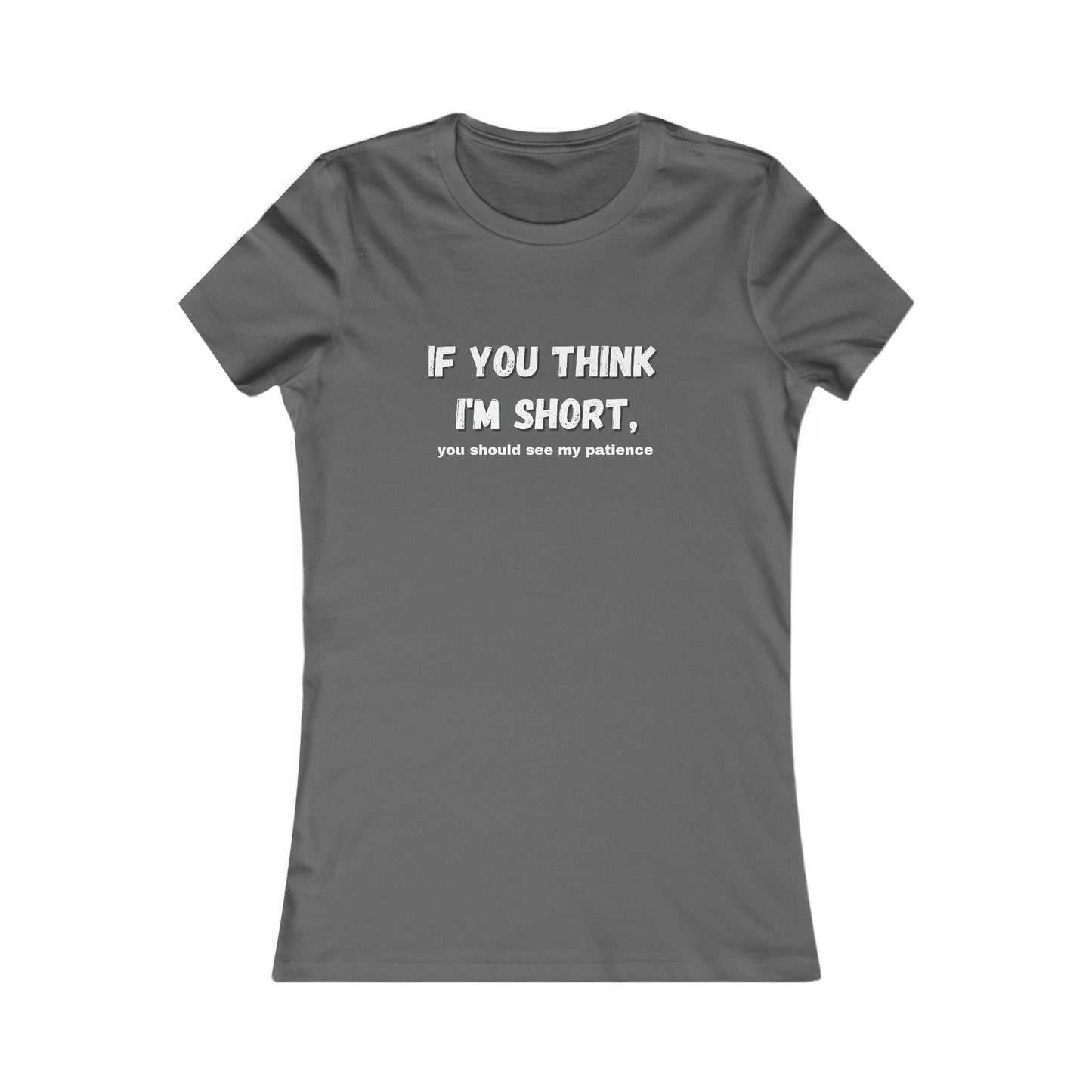 Short Patience T-Shirt - Women's Fit
