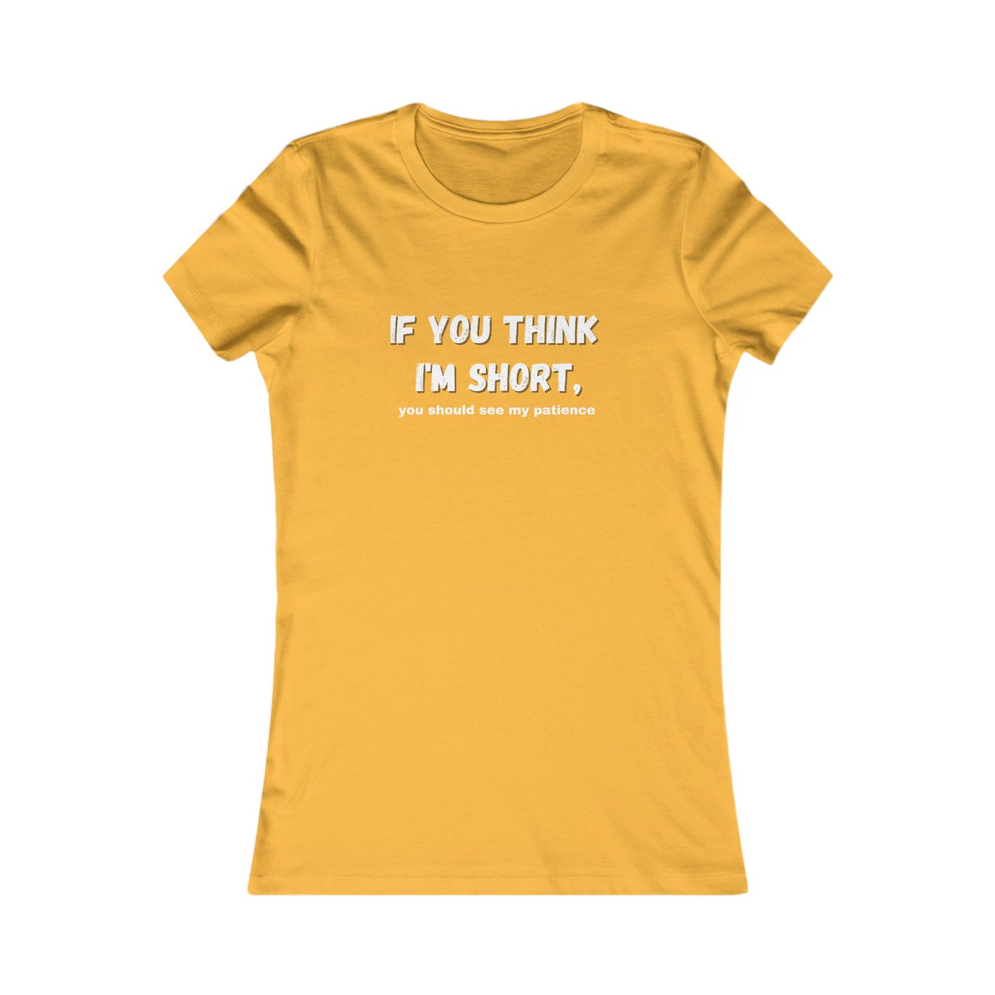 Short Patience T-Shirt - Women's Fit