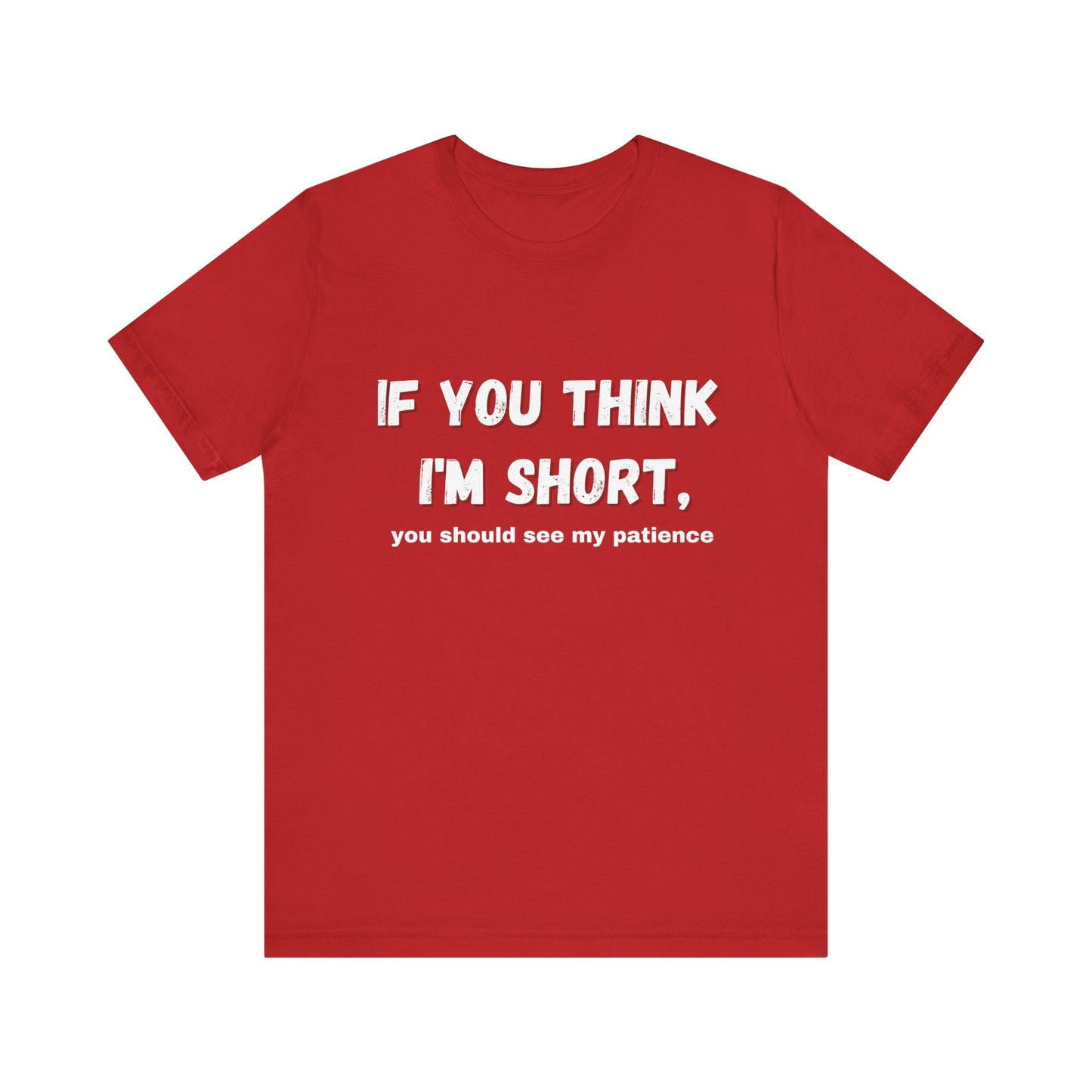 Short Patience T-Shirt