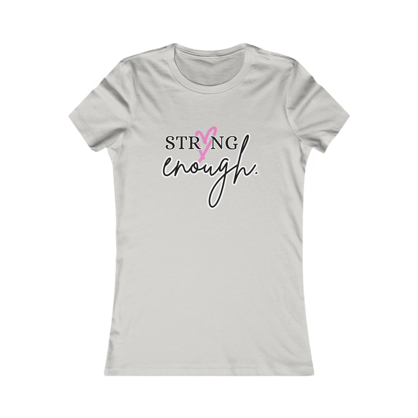 Strong Enough T-Shirt - Women's Cut Blk Lt