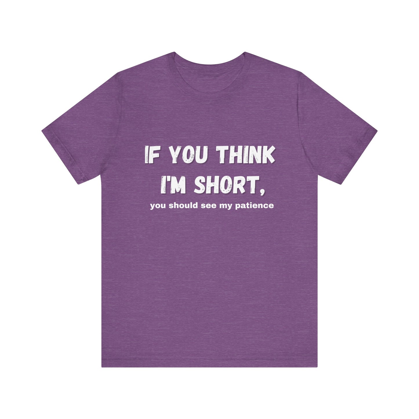 Short Patience T-Shirt