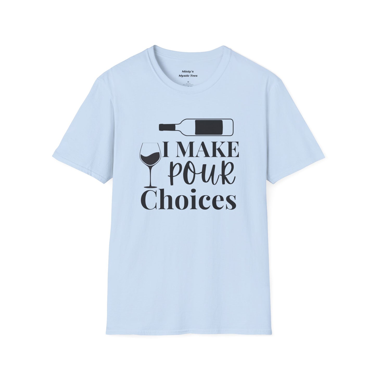 Pour Choices T-Shirt