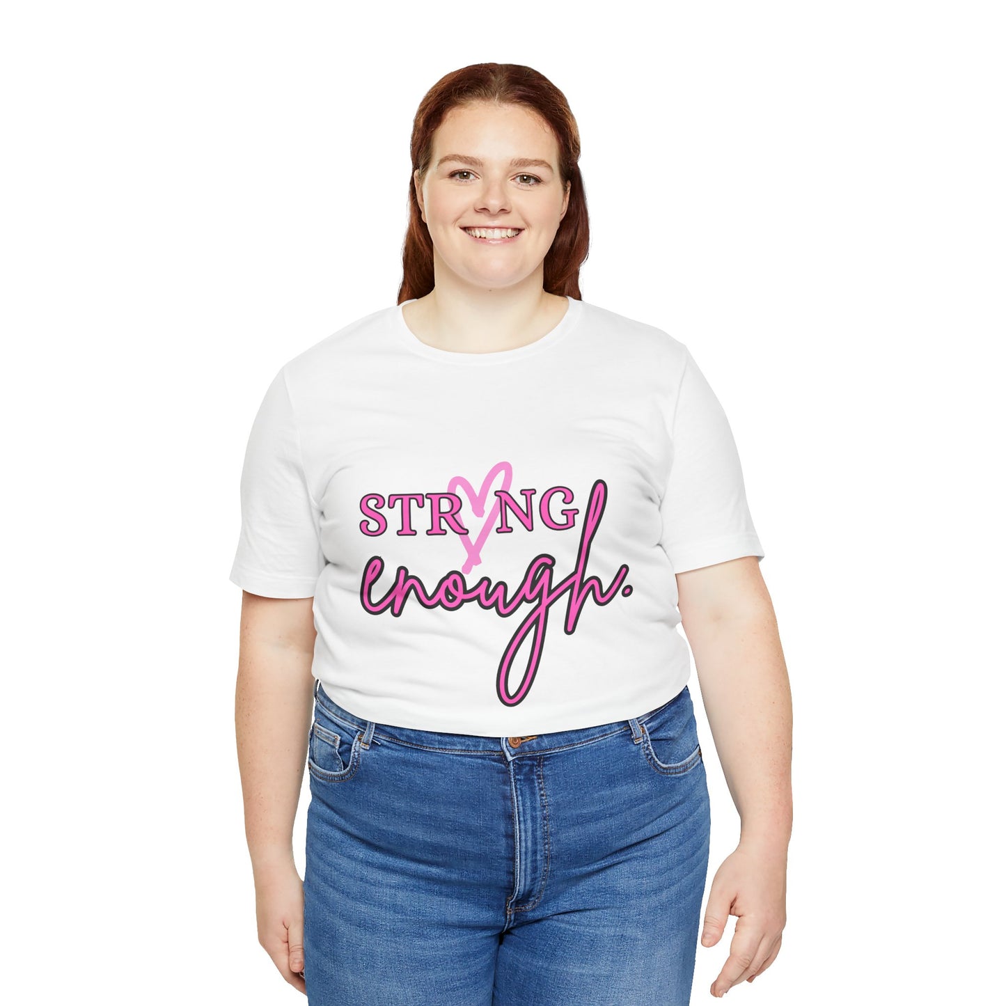 Strong Enough T-Shirt