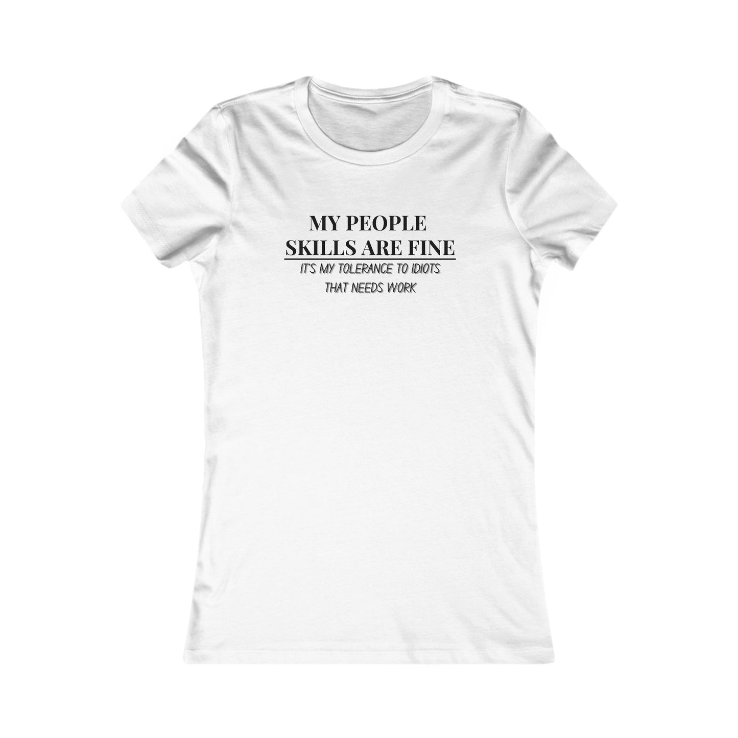 My People Skills T-Shirt - Women's Fit