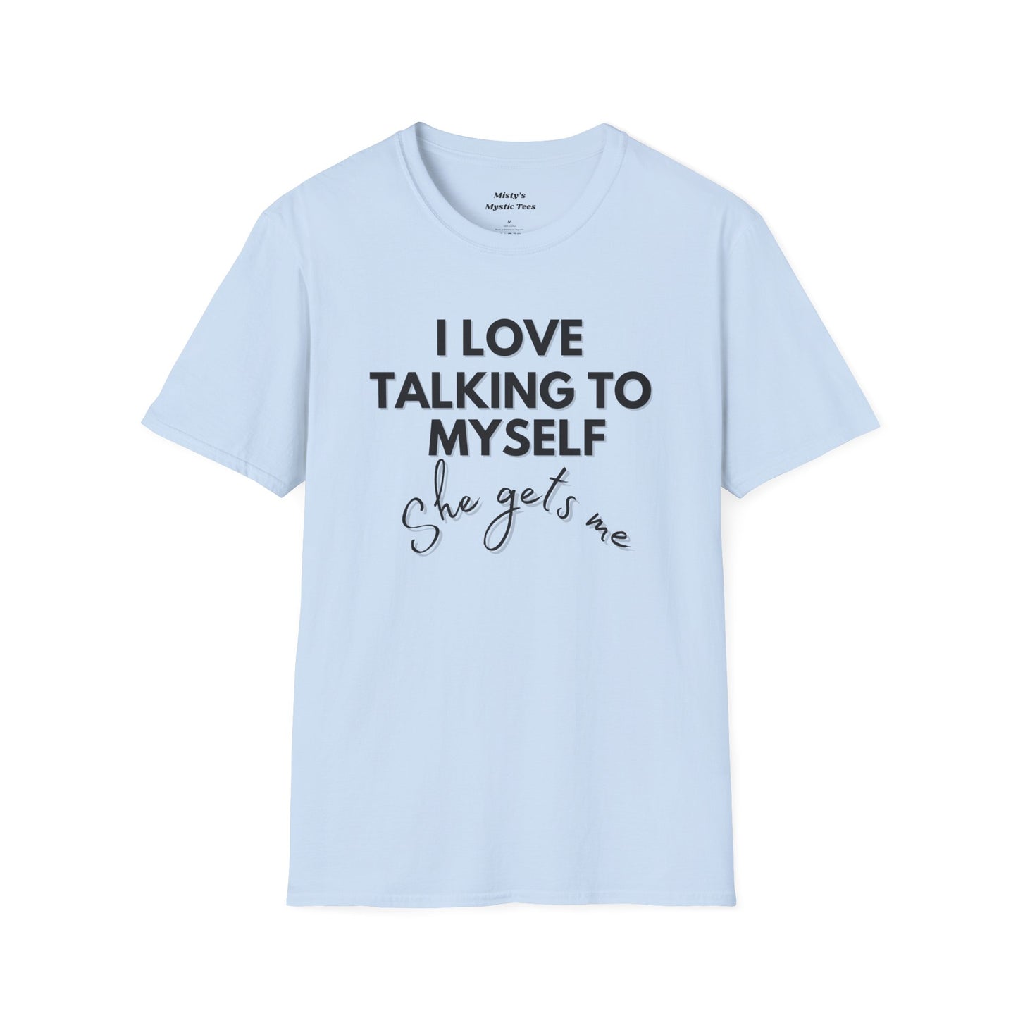 Talking to Myself T-Shirt
