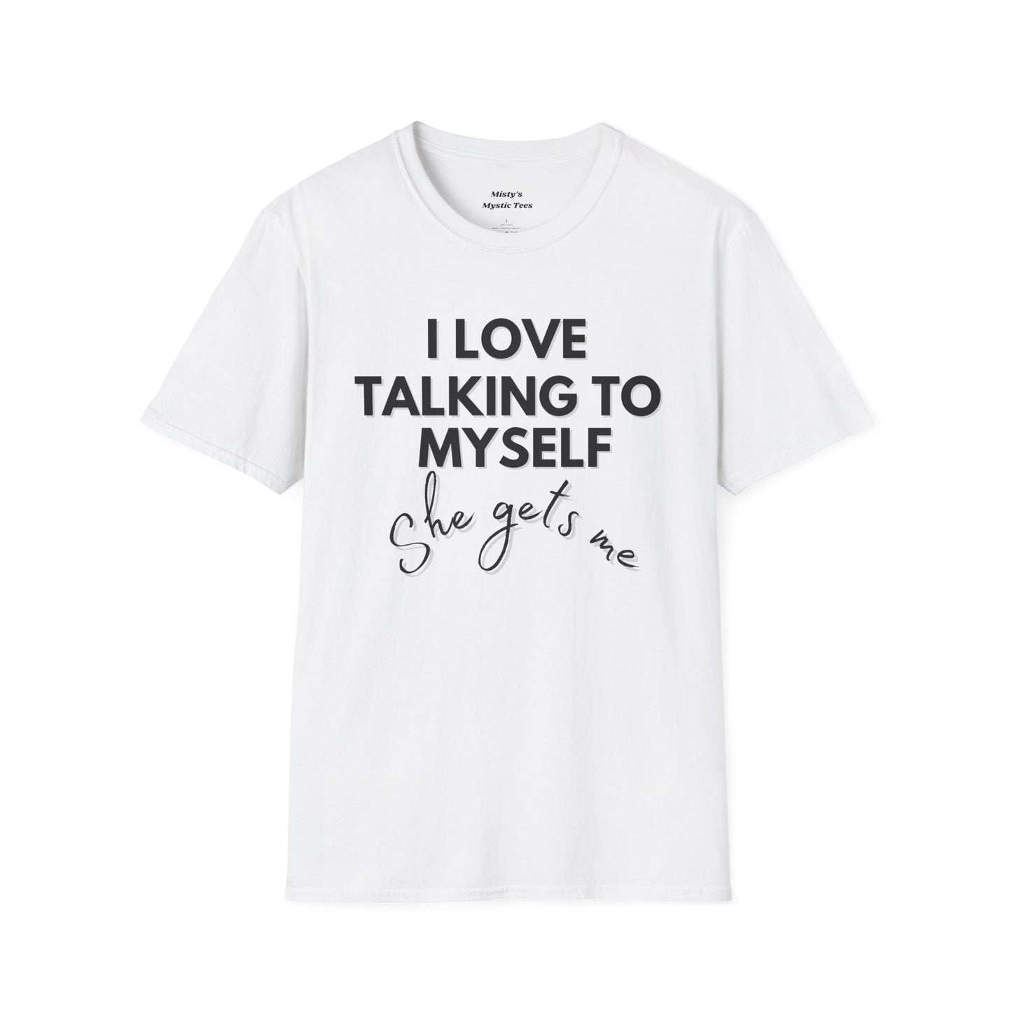 Talking to Myself T-Shirt