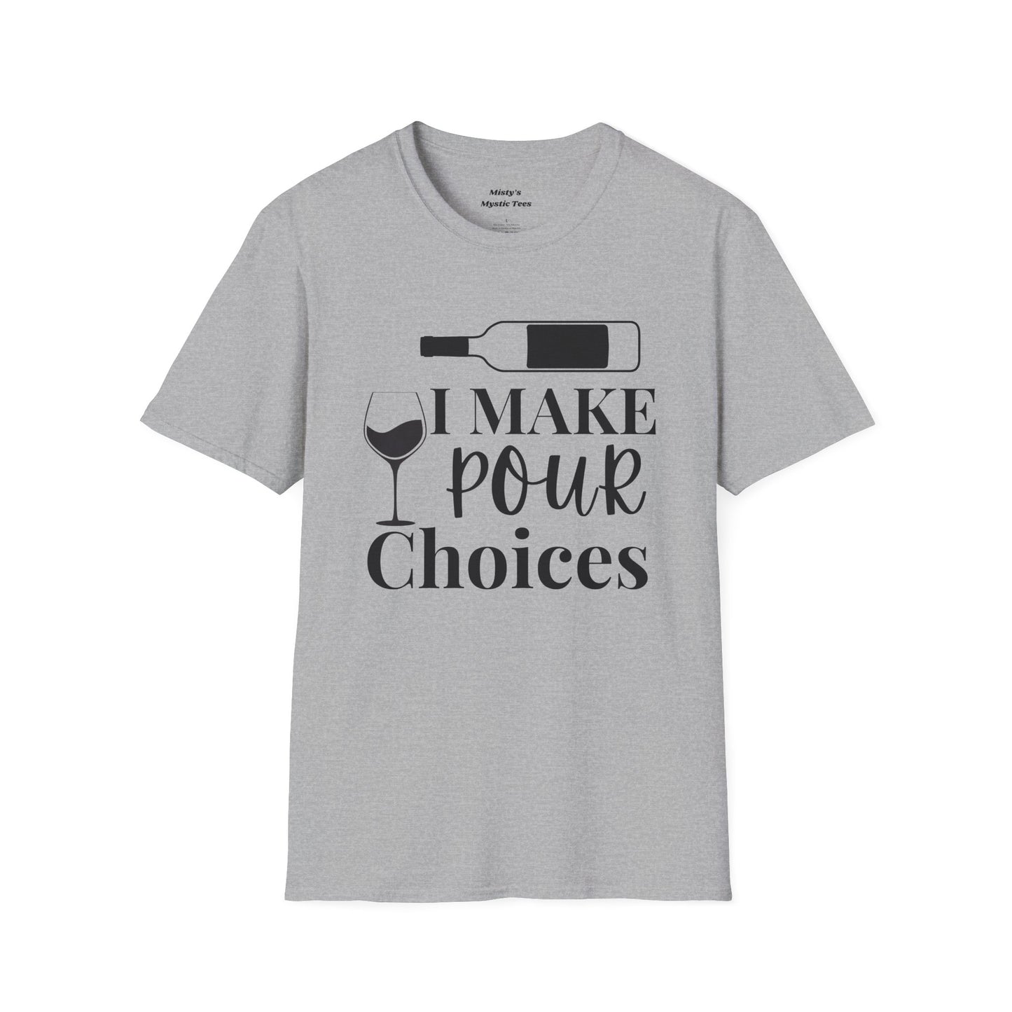 Pour Choices T-Shirt
