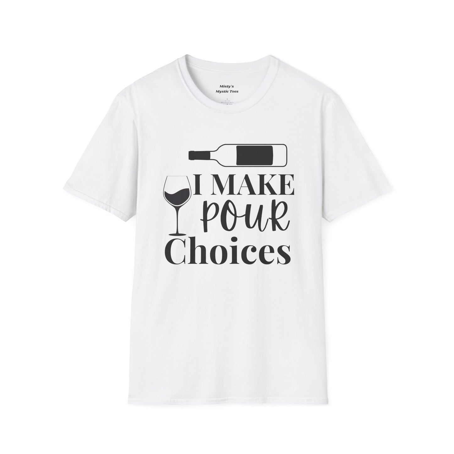 Pour Choices T-Shirt