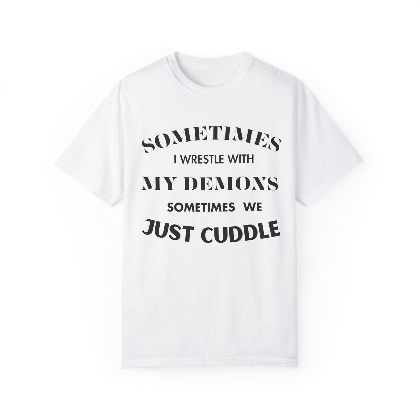 Wrestle my Demons T-Shirt