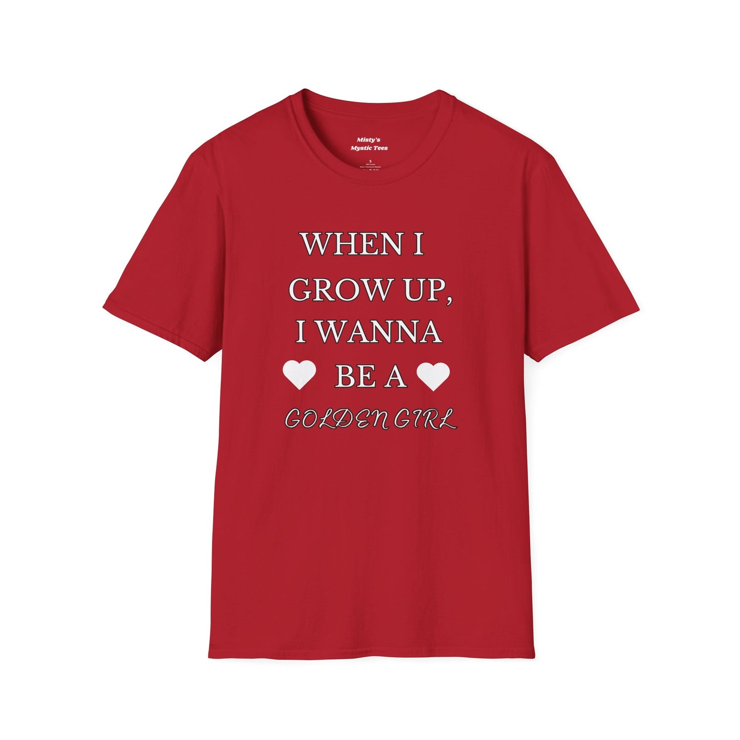 Grow Up Golden Girl T-Shirt