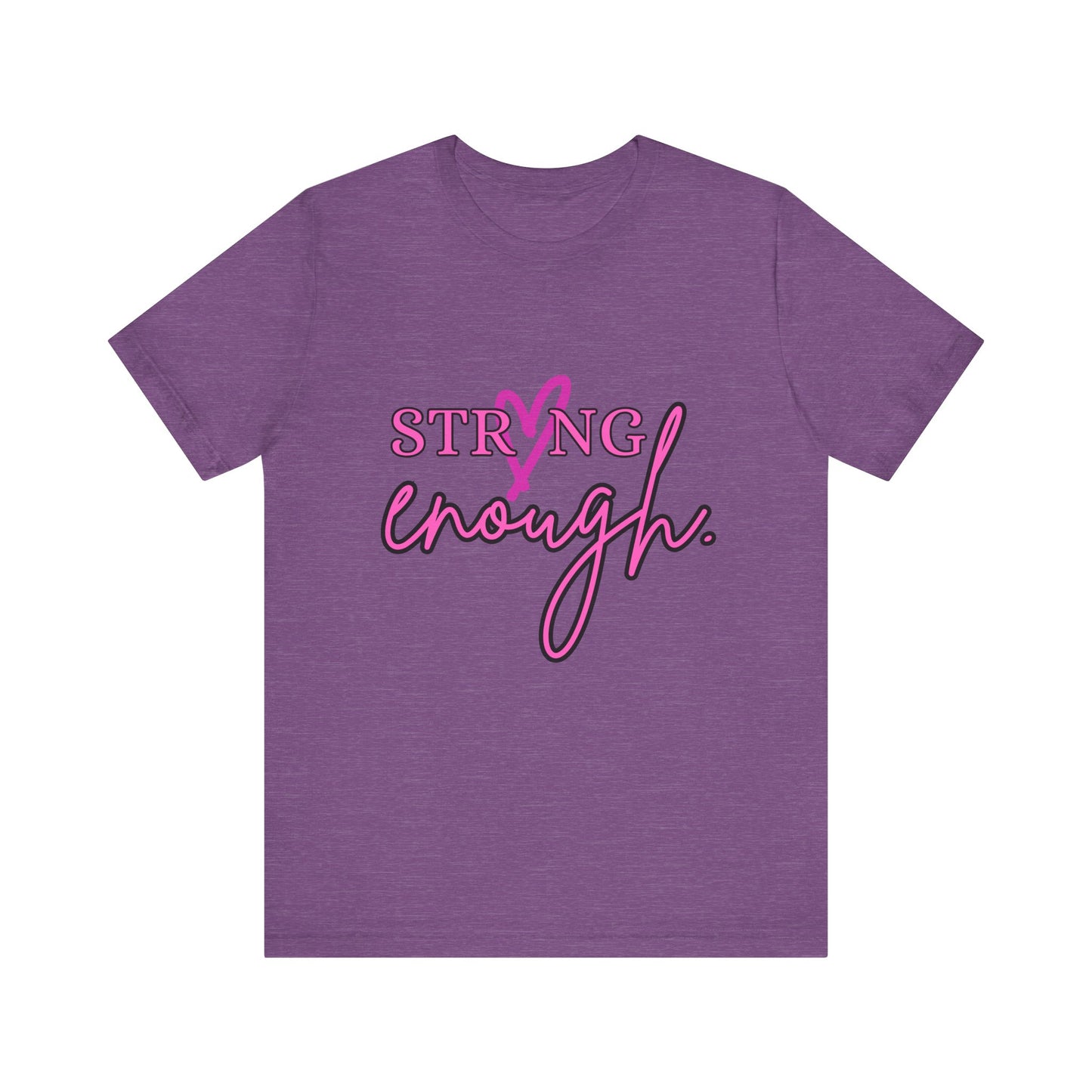 Strong Enough T-Shirt