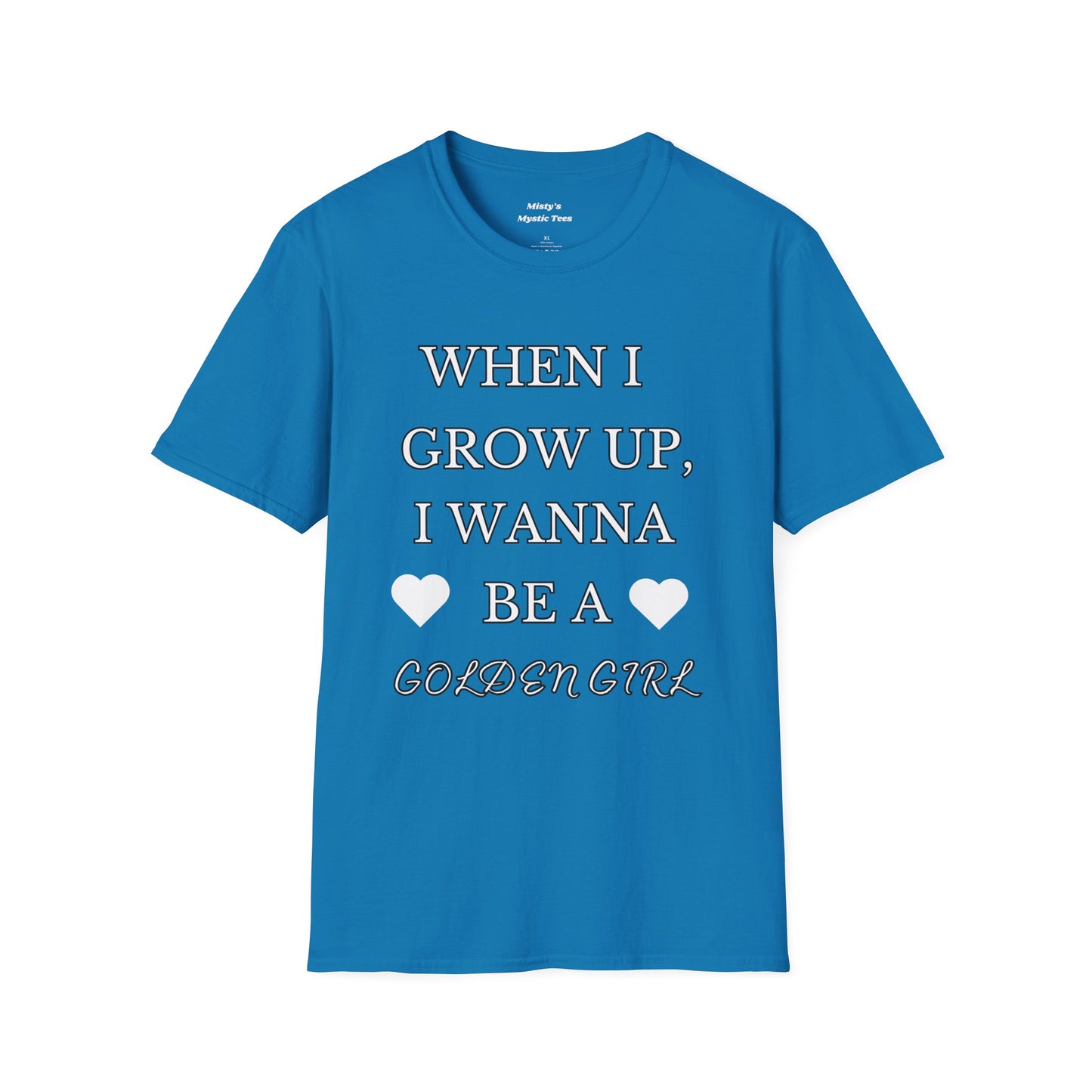 Grow Up Golden Girl T-Shirt
