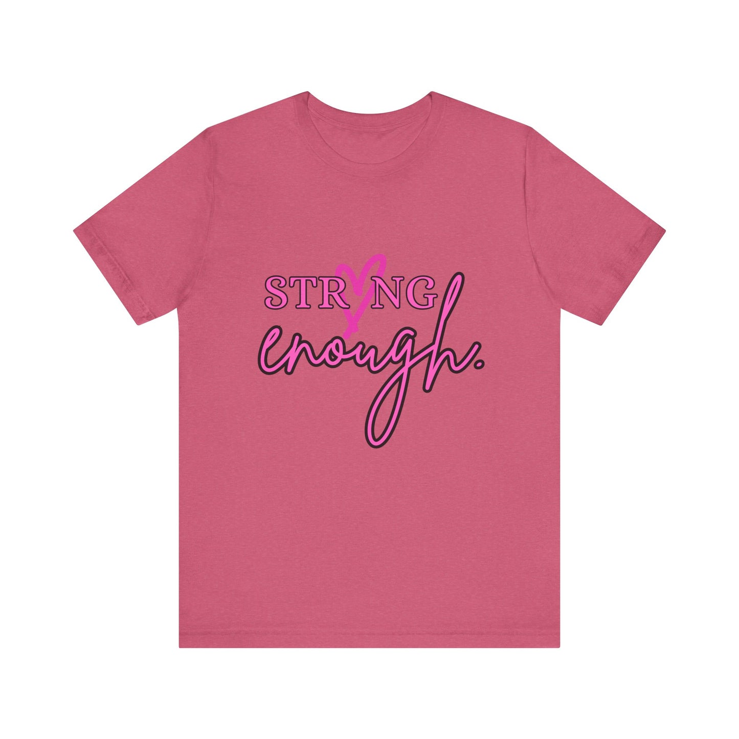 Strong Enough T-Shirt
