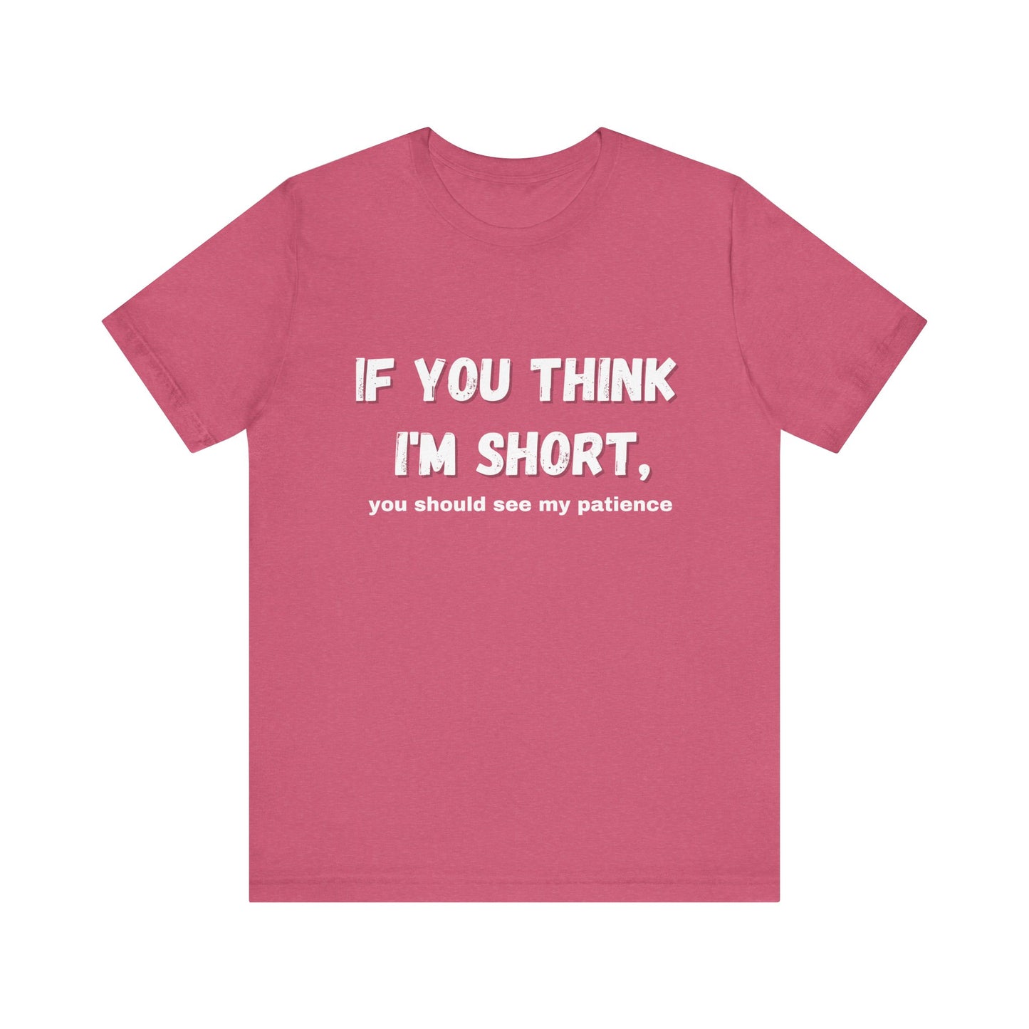 Short Patience T-Shirt