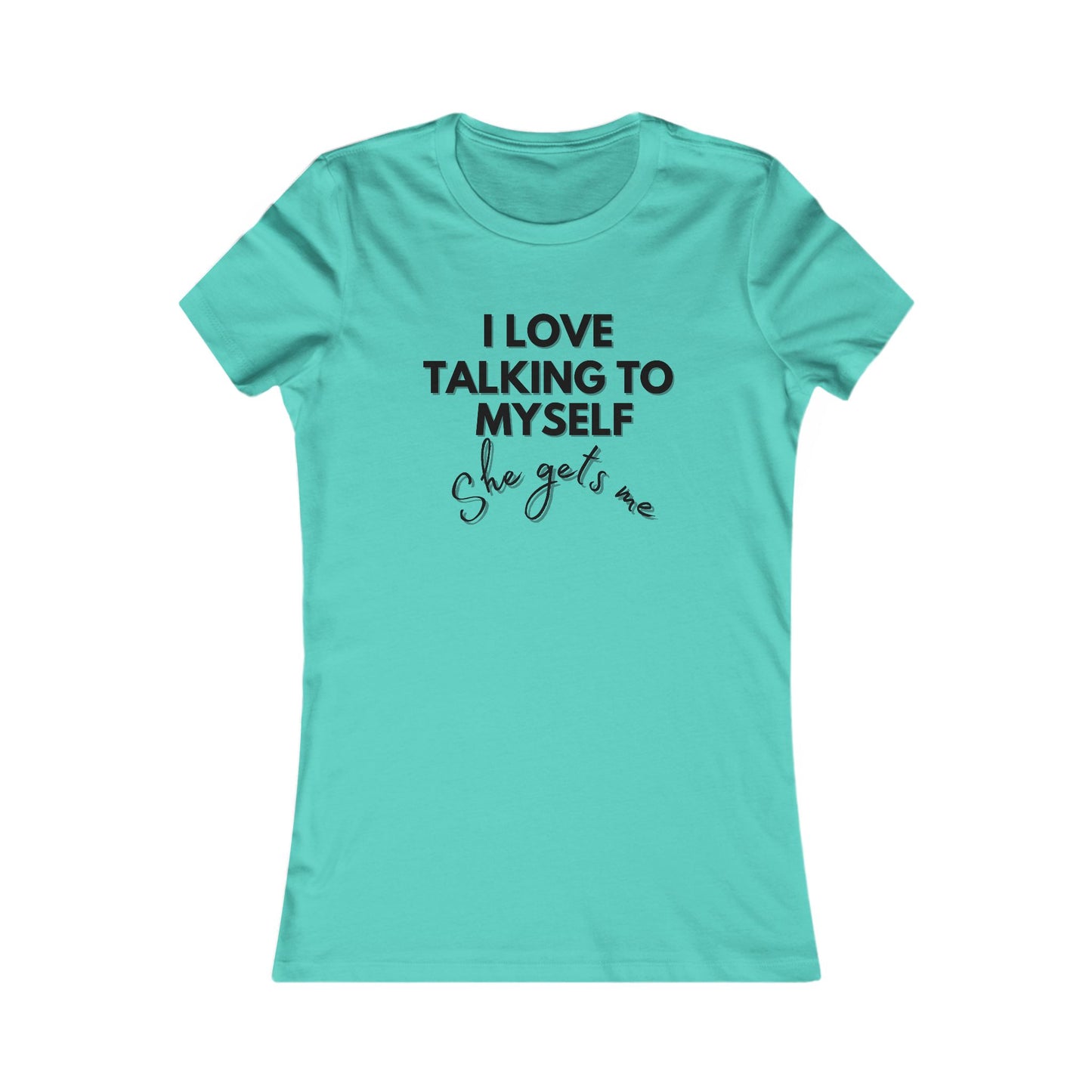 Talking To Myself  T-Shirt - Women's Fit
