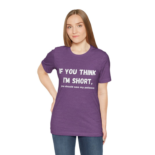 Short Patience T-Shirt